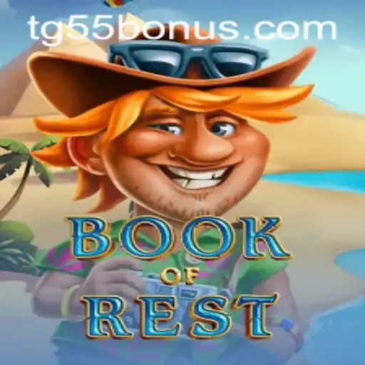 Explore the Enchanting World of BookofRest: A Dive into TG55