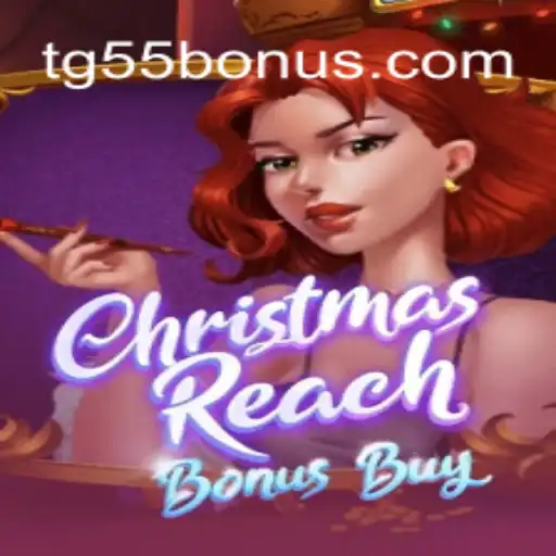 Discover the Excitement of ChristmasReachBonusBuy with TG55: A Festive Gaming Adventure