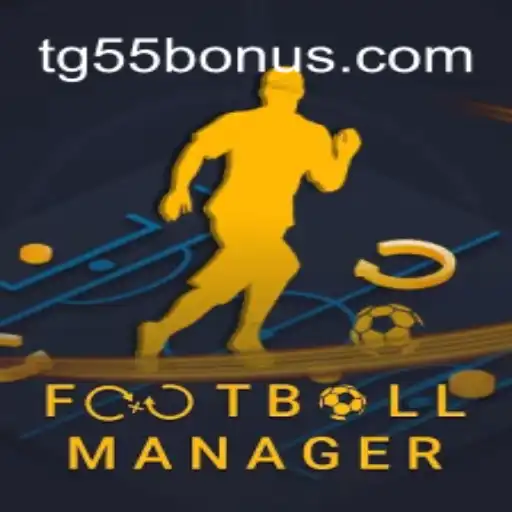 FootballManager and TG55: Exploring the Essence of Management and Strategy